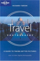 Lonely Planet Travel Photography: A Guide to Taking Better Pictures (How to Series) артикул 1375d.