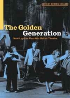 The Golden Generation: New Light on Post-War British Theatre артикул 1425d.