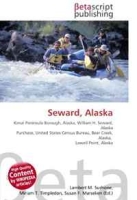 Seward, Alaska: Kenai Peninsula Borough, Alaska, William H Seward, Alaska Purchase, United States Census Bureau, Bear Creek, Alaska, Lowell Point, Alaska артикул 1208d.