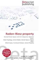 Radon?Riesz property: Normed Vector Space, Limit of a Sequence, Operator Norm, Weak Topology, Johann Radon, Banach Space, Frigyes Riesz, Hilbert Space, Functional Analysis, Schur's Property артикул 1217d.