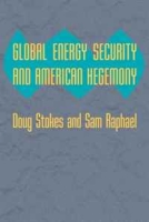 Global Energy Security and American Hegemony (Themes in Global Social Change) артикул 1235d.
