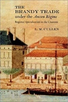 The Brandy Trade Under the Ancien Rigime артикул 1242d.