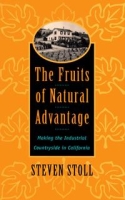 The Fruits of Natural Advantage: Making the Industrial Countryside in California артикул 1247d.