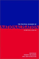 The Political Economy of Nationalisation in Britain 1920-50 артикул 1275d.