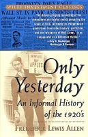 Only Yesterday : An Informal History of the 1920's (Wiley Investment Classic) артикул 1286d.
