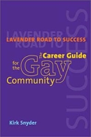 Lavender Road To Success: The Career Guide for the Gay Community артикул 1339d.
