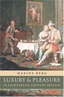 Luxury and Pleasure in Eighteenth-Century Britain артикул 1348d.