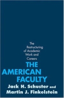 The American Faculty: The Restructuring of Academic Work and Careers артикул 1374d.