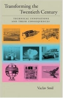 Transforming the Twentieth Century: Volume 2: Technical Innovations and Their Consequences артикул 1389d.
