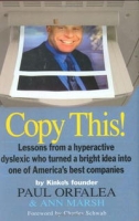 Copy This! : Lessons from a Hyperactive Dyslexic who Turned a Bright Idea Into One of America's Best Companies артикул 1433d.
