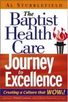 The Baptist Health Care Journey to Excellence: Creating a Culture that WOWs! артикул 1444d.