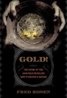 Gold! The Story of the 1848 Gold Rush and How It Shaped a Nation артикул 1498d.